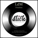 Ldm - Timeless