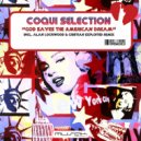 Coqui Selection - God Saves The American Dream (Alan Lockwood & Cristian Exploited Remix)