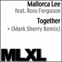 Mallorca Lee feat. Ross Ferguson - Together