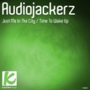 Audiojackerz - Time To Wake Up