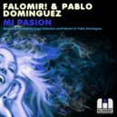 Falomir! & Pablo Dominguez - Mi Pasion (Original Mix)