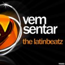 The LatinBeatz - Vem Sentar (Nuno Palma Remix)