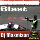Dj Maxmixon - Blast (Original Mix)