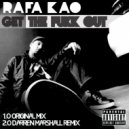 Rafa Kao - Get The Fukk Out
