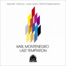 Karl Montenegro - Last Temptation (ArsenalFX Remix)