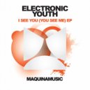 Electronic Youth - I See You (You See Me)