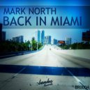 Mark North - Back In Miami (Original Mix)