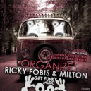 Ricky Fobis & Milton - Organize (Samuel Habikay Remix)