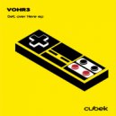 VOHR3 - Get Over Here