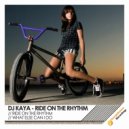 DJ Kaya - Ride On The Rhythm (Original Mix)
