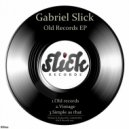 Gabriel Slick - Vintage