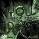 The Unlocker - You Make Me Deep (Original Mix)