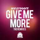 Prinzregent - Give Me More