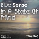 Blue Sense - In A State Of Mind (Maxima Remix)