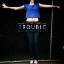 Nicolas Strands & Adam1Time Feat. The Phoenix Bros. - Trouble (Herve Pagez Remix)