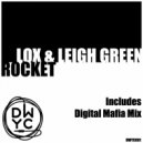 Lox & Leigh Green - Rocket