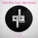 Abel Ray Feat. Alex Drake - 4 The Love Of House Music (Sidney Perry\'s Qubonix Bounce Remix)