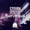 Steven Spassov & Valentino Sirolli - Bordeaux (Original Mix)