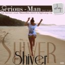 Serious-Man feat Angel - Shiver (Samson Lewis Remix)