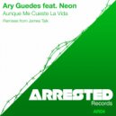 Ary Guedes Feat. Neon - Aunque Me Cueste La Vida