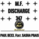 Paul Bexx. & Sasha Prais - M.F. Discharge 347 (Original Mix)
