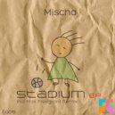 Mischa - Stadium