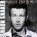Shaun Shaker feat Musicman - Fight On (Original Mix)