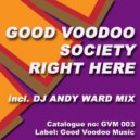 Good Voodoo Society - Right Here