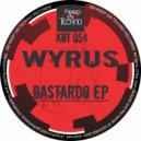 Wyrus - Bastardo (Domagoj Radas Remix)