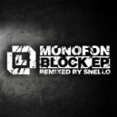 Monofon - Block B (Snello Remix)