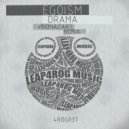Egoism - Drama