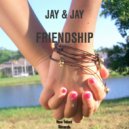 Jay & Jay - Friendship (Radio)