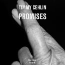 Timmy Cehlin - Promises