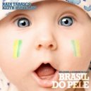 Radi T. & Keith Hurtigan - Brasil Do Pele (Helguera & Dominicus Remix)