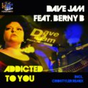Dave Jam featuring Berny B - Addicted To You (CroStyler Remix)
