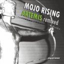 Mojo Rising - Artemis