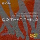 Bon - Do That Thing (Tony Cannons Late Night Miix)