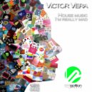 Victor Vera - I'm Really Mad