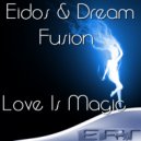 Eidos & Dream Fusion - Love Is Magic (Alex Flip Progressive Remix)