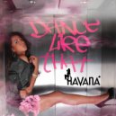 Havana - Dance Like That