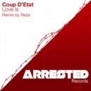 Coup D' Etat - Love Is
