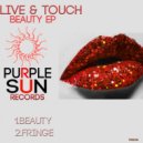 Live & Touch - Fringe