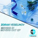 Zoran Veselinov - Moving Out (Original Mix)