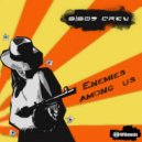 Bibos Crew - Enemies Among Us