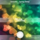 Sanche - Spring Deep (Original Mix)