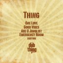 Thing - One Love (Original Mix)