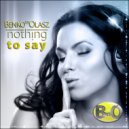 Benko Vs. Olasz - Nothing To Say (Club Mix)