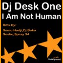 DJ Desk One - I Am Not Human (Dj Boka Remix)