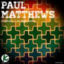 Paul Matthews - Late Night Action