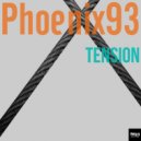 Phoenix93 - Tension (Original Mix)